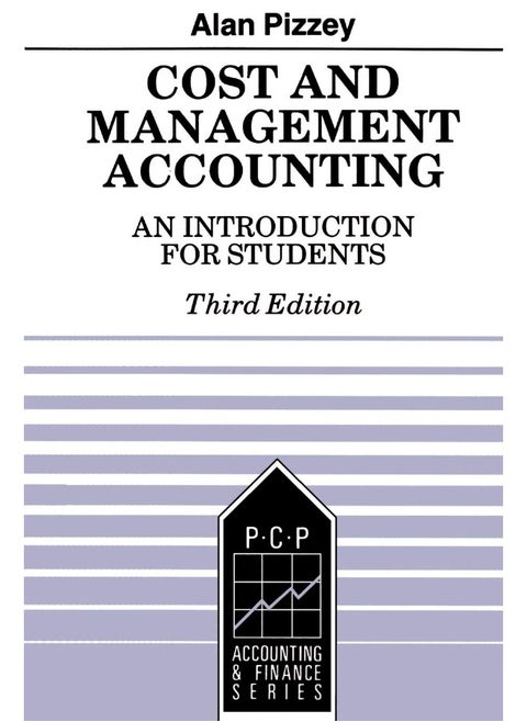 Sage Publications Cost and Management Accounting: An Introduction for Students