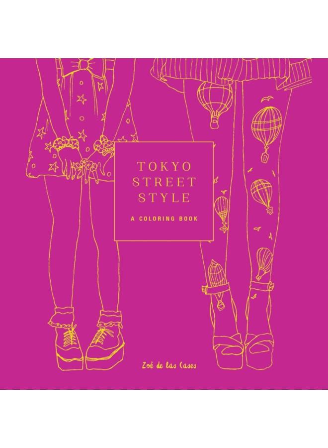 Tokyo Street Style : A Coloring Book