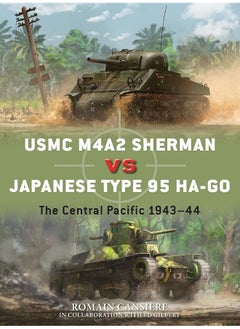USMC M4A2 Sherman vs Japanese Type 95 Ha-Go: The Central Pacific 1943–44 