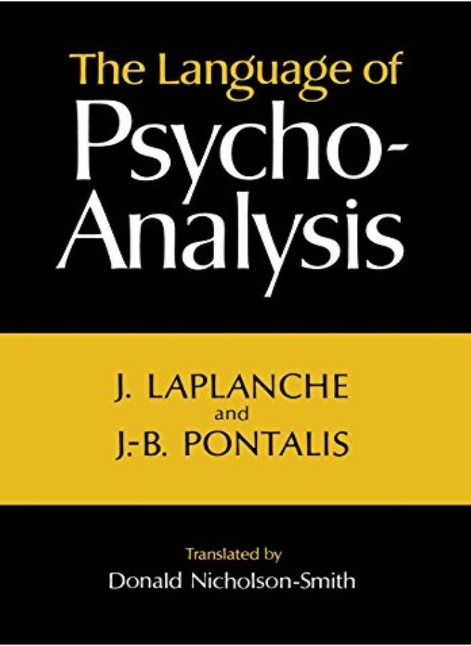 The Language Of Psychoanalysis by Laplanche, Jean - Pontalis, Jean-Bertrand Hardcover