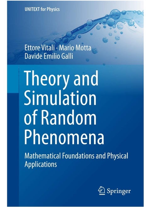 Theory and Simulation of Random Phenomena: Mathematical Foundations and Physical Applications