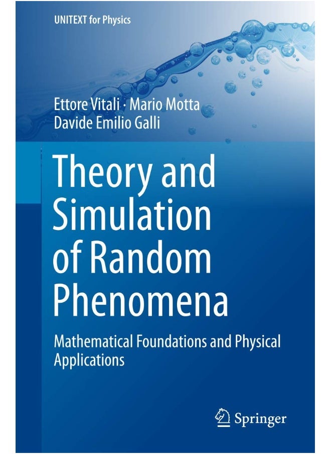 Theory and Simulation of Random Phenomena: Mathematical Foundations and Physical Applications 