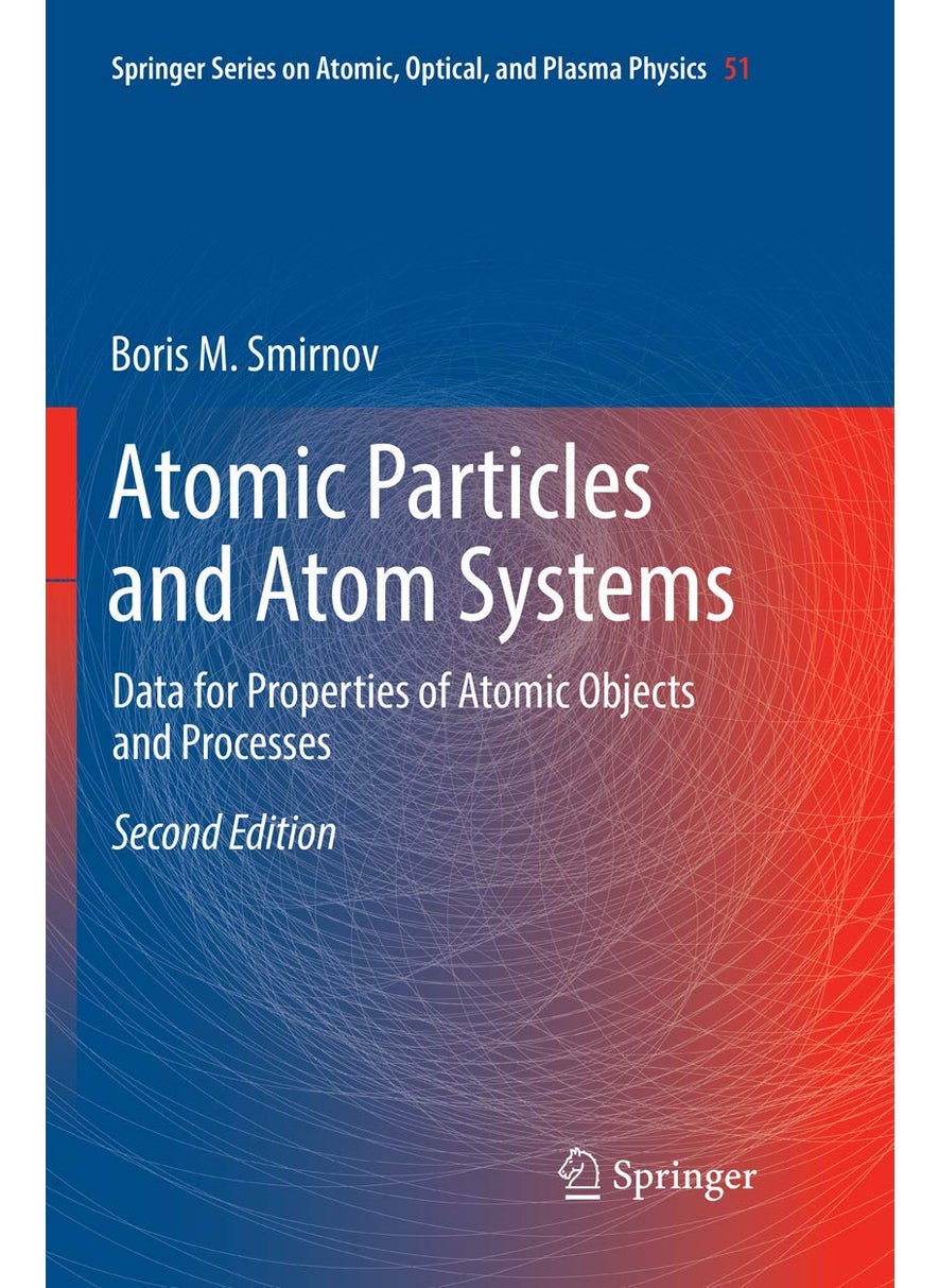 Atomic Particles and Atom Systems: Data for Properties of Atomic Objects and Processes 