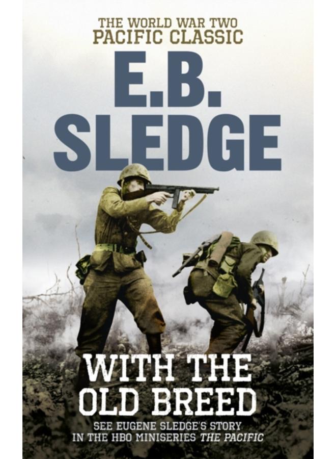 With the Old Breed : The World War Two Pacific Classic 