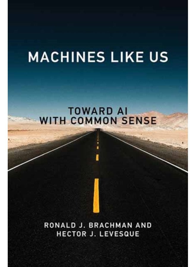 Machines like Us Toward AI with Common Sense - Hardback