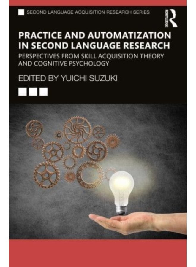 الممارسة والأتمتة في أبحاث اللغة الثانية: وجهات نظر من نظرية اكتساب المهارات وعلم النفس المعرفي - غلاف ورقي