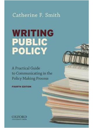 Writing Public Policy: A Practical Guide to Communicating in the Policy-Making Process - pzsku/ZF0AC8E1422C8309F0860Z/45/_/1705919363/eb242611-9049-4bf9-bd9c-f0f02b09eddc