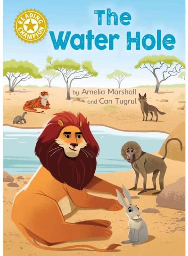 Reading Champion: The Water Hole : Independent Reading Gold 9 