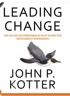 Leading Change, With a New Preface 