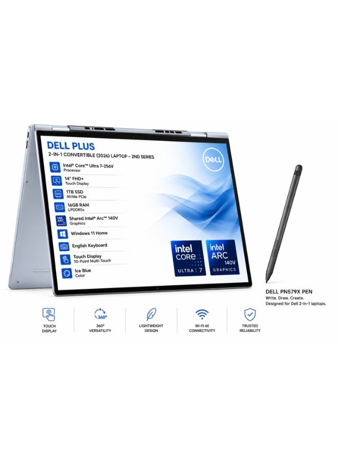 DELL Plus 2-in-1 Convertible (2026) Laptop - 2nd Series/ Intel Core Ultra 7-256V/ 14inch FHD+/ 1TB SSD/ 16GB RAM/ Shared Intel Arc 140v Graphics/ Windows 11 Home/ Touch Display / International Version PN579X DELL PEN  - [LDB04250-7137BLU-PUS] English Ice Blue - Image 1