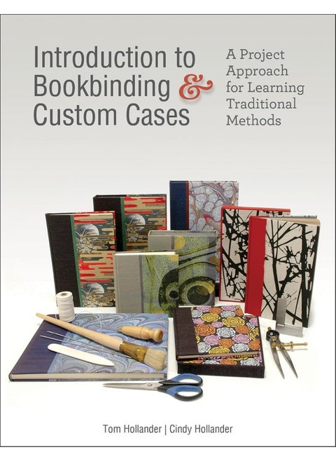 Introduction to Bookbinding & Custom Cases: A Project Approach for Learning Traditional Method