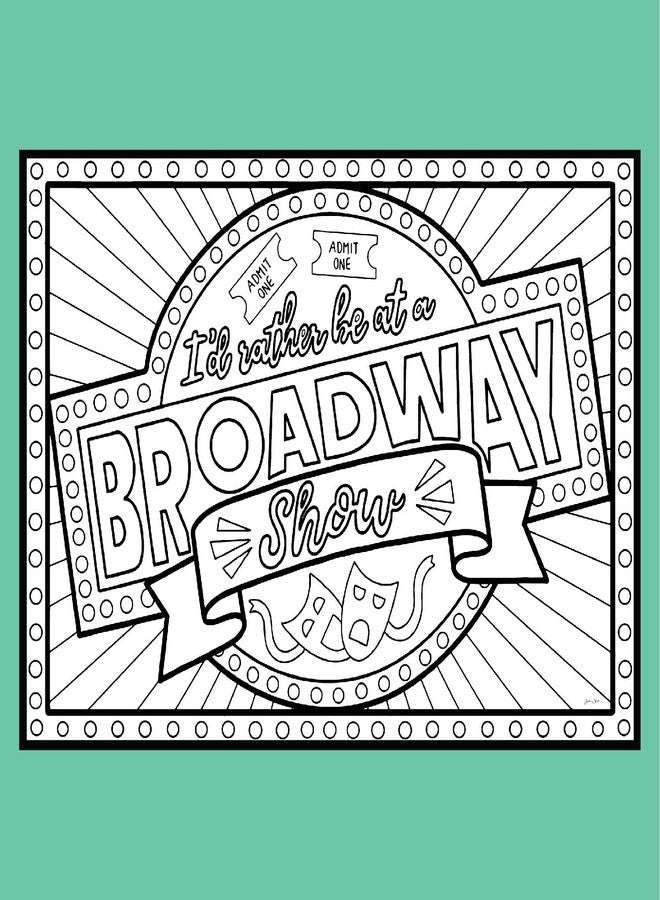 Coloring Broadway - Theatre Nerds “I’d Rather Be at a Broadway Show” Coloring Pages (Set of 4), Broadway Musical Merchandise, Matte Card Stock (8 1/2” x 11”), Ideal Gift for a Broadway Theater Lover - Image 4