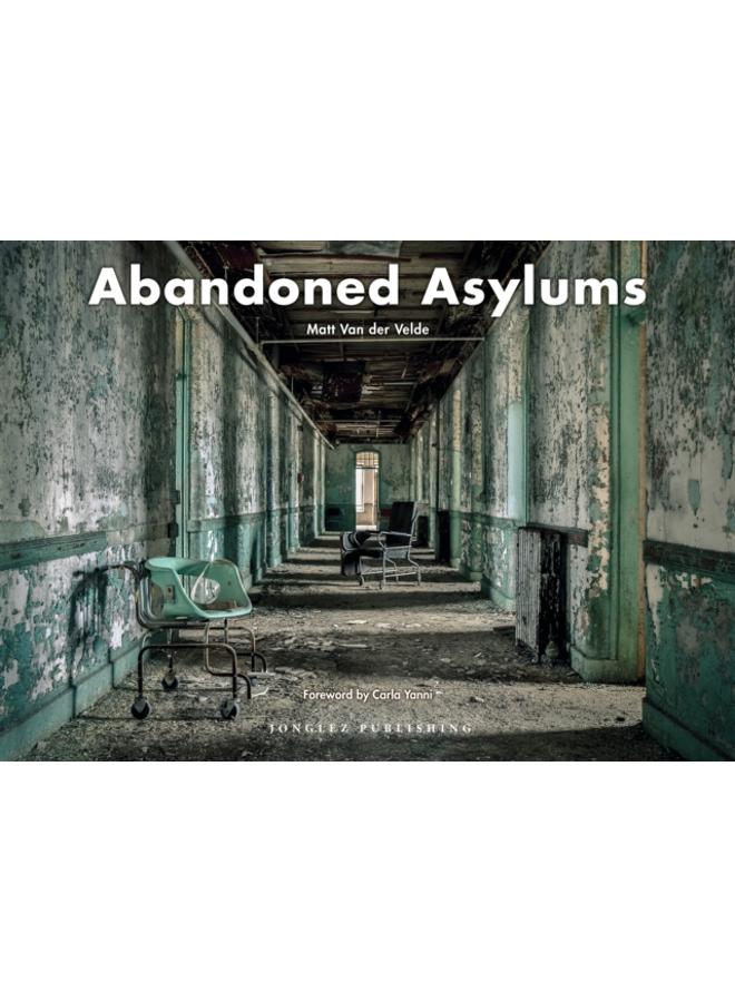 Abandoned Asylums
