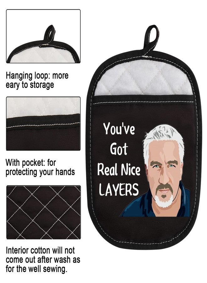 WCGXKO Baking Show Inspired Oven Pads Pot Holder with Pocket You've Got Real Nice Layers Bake Lover Gift (Got Real Nice Layers Black) - Image 3