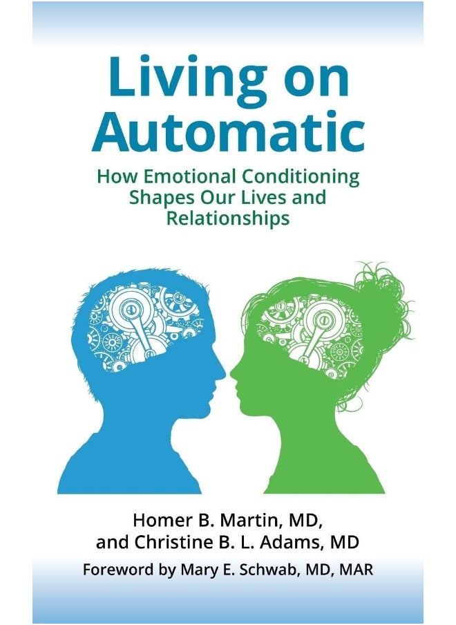 null - Bloomsbury Living on Automatic: How Emotional Conditioning Shapes Our Lives and Relationships - Image 1