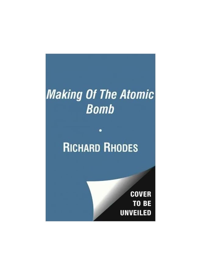 The Making Of The Atomic Bomb