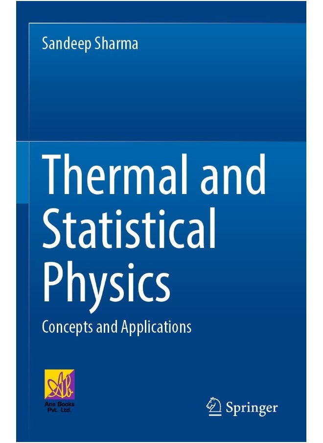 Thermal and Statistical Physics: Concepts and Applications 