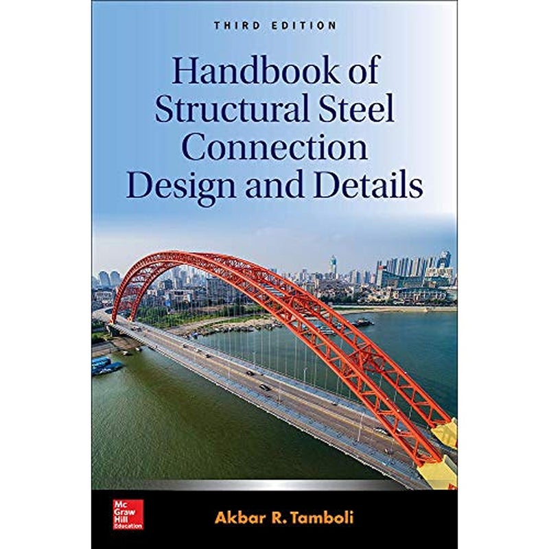Handbook of Structural Steel Connection Design and Details Third Edition 
