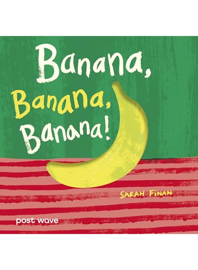 Banana, Banana, Banana!