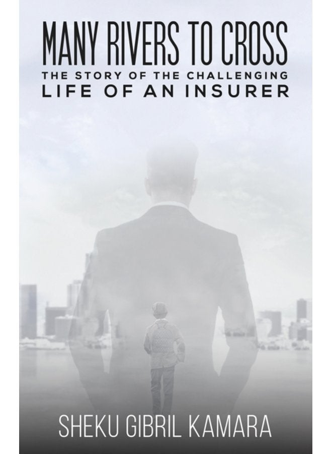 Many Rivers to Cross The Story of the Challenging Life of an Insurer - Paperback