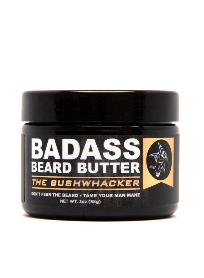 Badass Beard Care Beard Butter For Men The Bushwhacker 3 Oz Made Of Natural Ingrediens For Healthy Soften And Itchness Free Beard And Mustache - Image 1