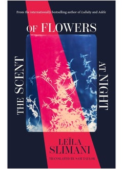 The Scent of Flowers at Night: a stunning new work of non-fiction from the bestselling author of Lullaby 