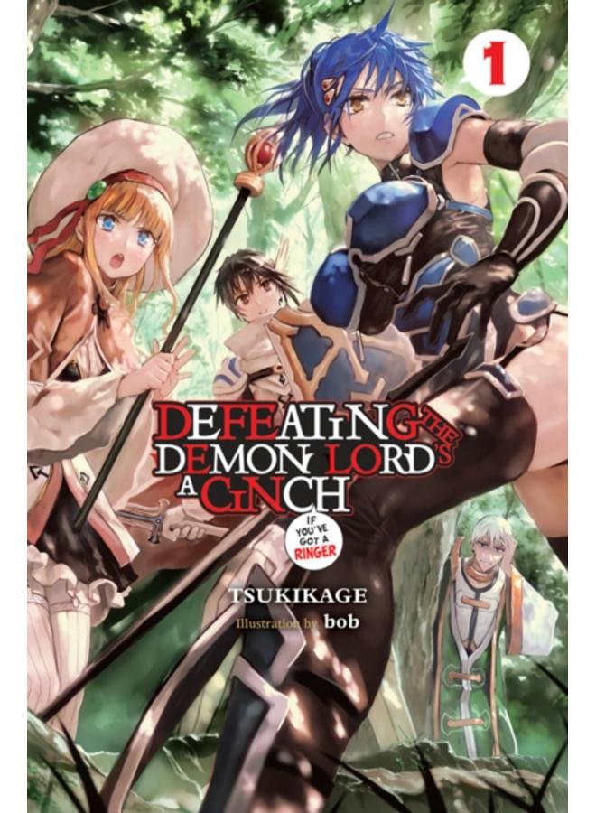 Defeating the Demon Lord's a Cinch (If You've Got a Ringer) Light Novel, Vol. 1 