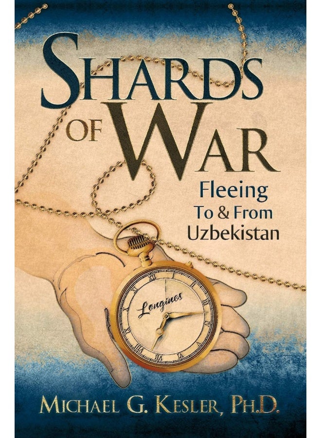Strategic Book Publishing & Rights Agency, LLC Shards of War: Fleeing to from Uzbekistan - Image 1