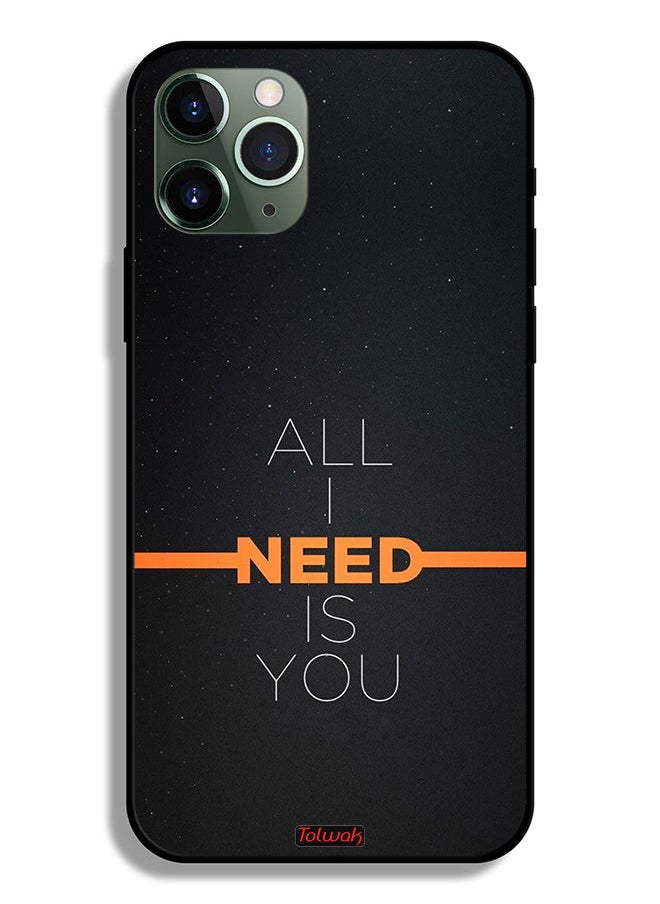 Apple iPhone 11 Pro Protective Case All I Need Is You