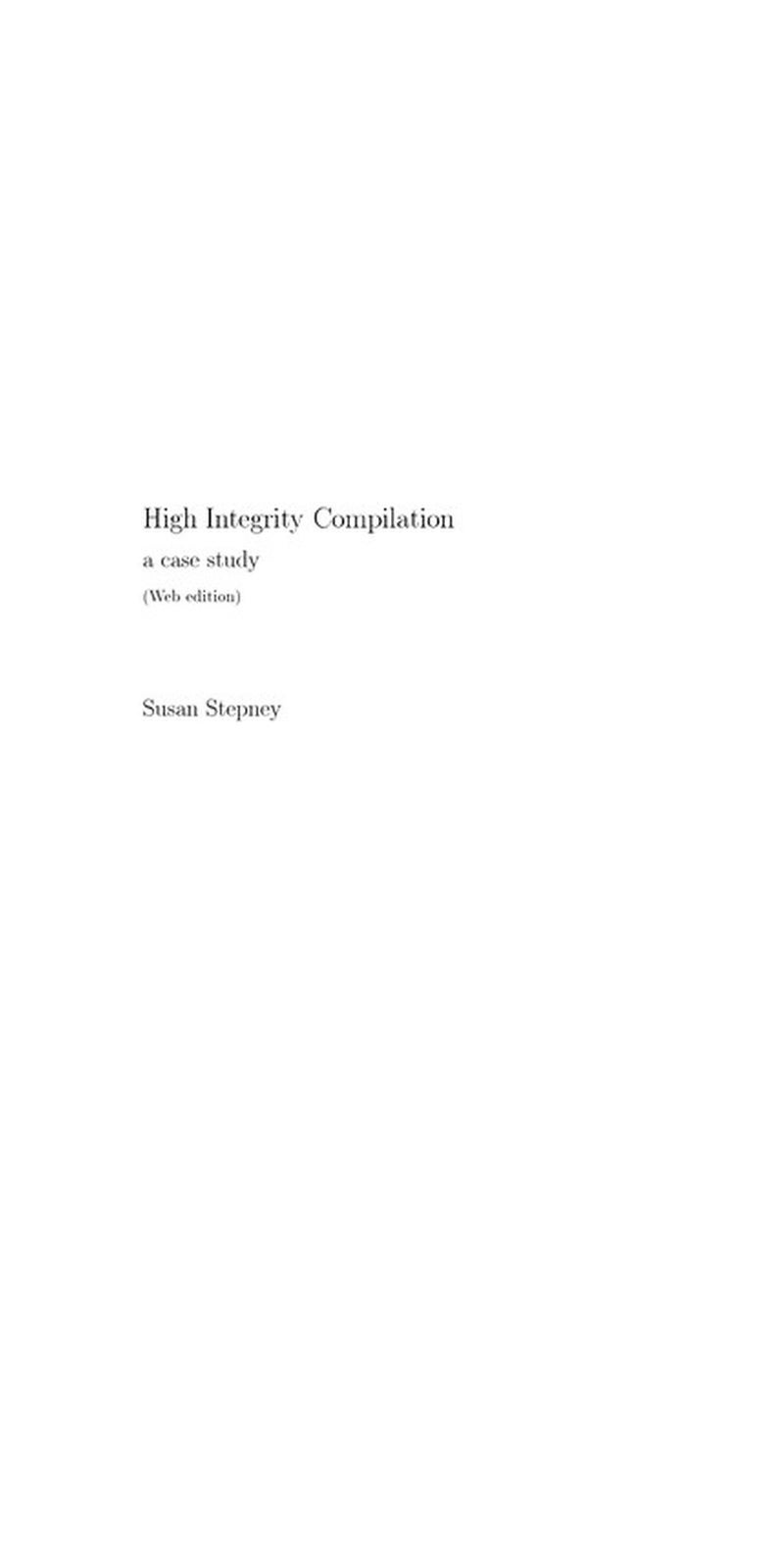 High integrity compilation: a case study | Authored by Susan Stepney | Paperback | Published by Prentice-Hall