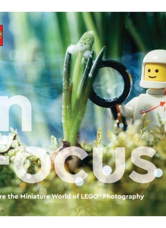 LEGO in Focus : Explore the Miniature World of LEGO Photography 