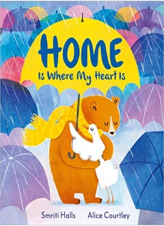 Home Is Where My Heart Is by Halls, Smriti - Courtley, Alice Hardcover 