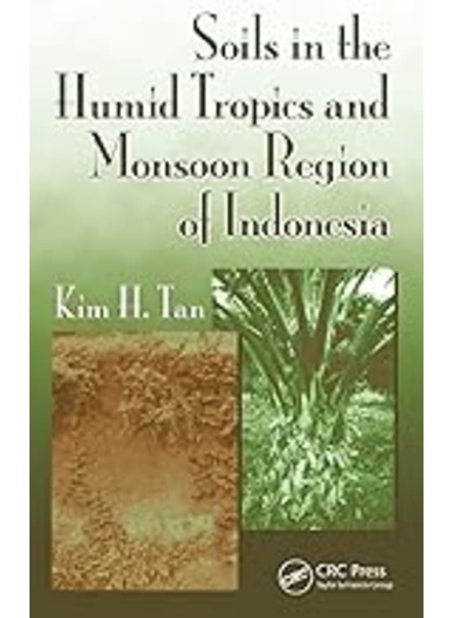 Soils in the Humid Tropics and Monsoon Region of Indonesia