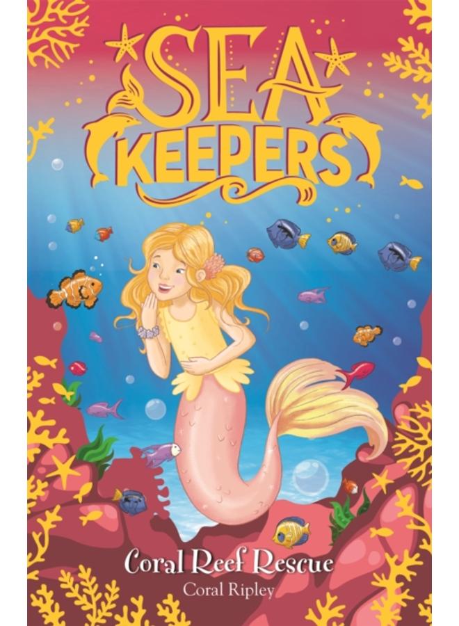Sea Keepers: Coral Reef Rescue : Book 3