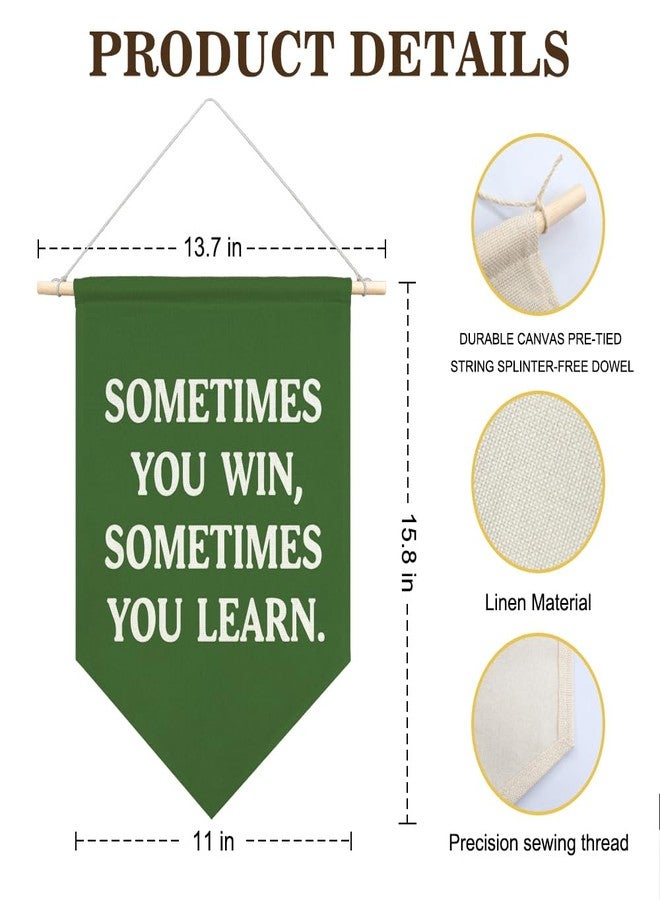 AGMDESIGN Sometimes You Win Sometimes You Learn Vintage Canvas Hanging Pennant Flag Banner, Best Teacher Gifts from Students, Home Office School Classroom Kids Room Flag Decor, Office Decor Gifts - Image 2