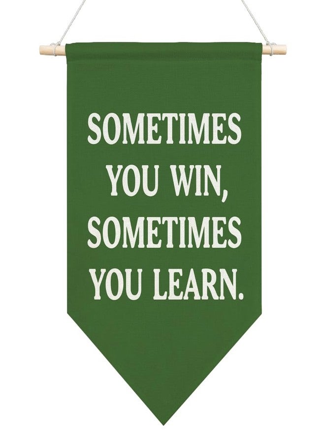 AGMDESIGN Sometimes You Win Sometimes You Learn Vintage Canvas Hanging Pennant Flag Banner, Best Teacher Gifts from Students, Home Office School Classroom Kids Room Flag Decor, Office Decor Gifts - Image 1