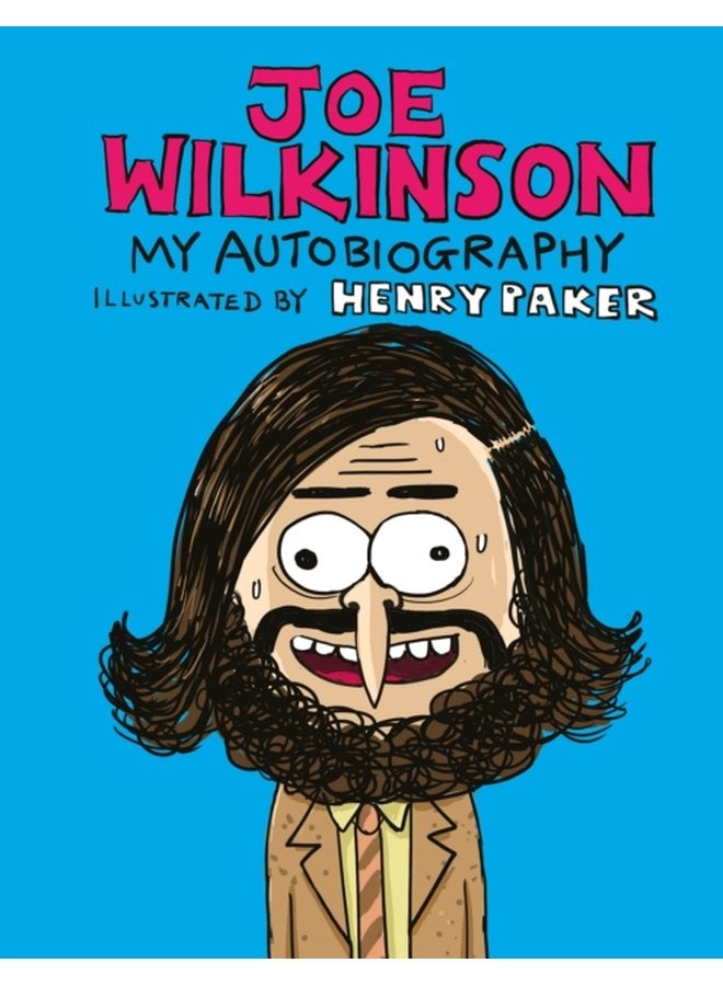 Joe Wilkinson My Illustrated Autobiography - Hardback