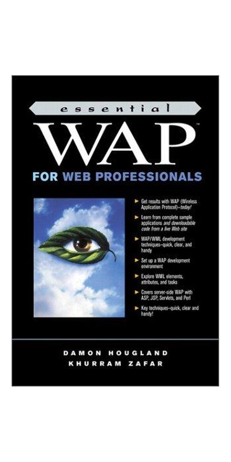 Essential WAP for Web Professionals | Authored by Damon Hougland, Khurram Zafar, Micah Brown | Paperback | Published by Prentice Hall PTR