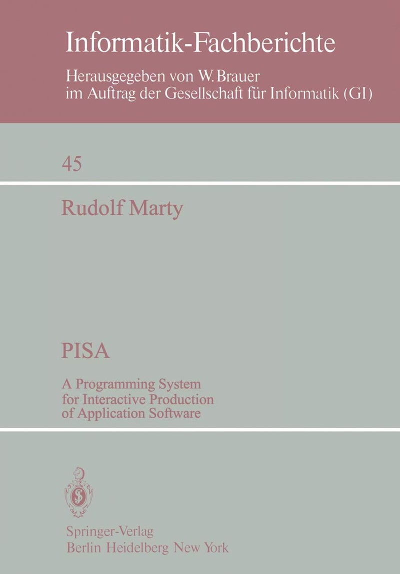 PISA: A Programming System for Interactive Production of Application Software