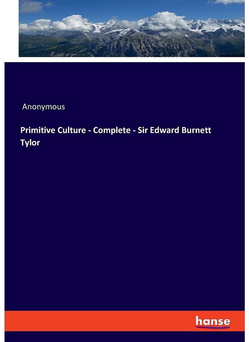 Primitive Culture - Complete - Sir Edward Burnett Tylor  - Image 1