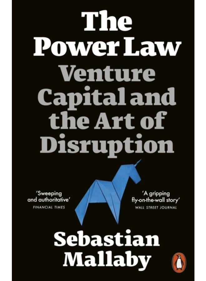 The Power Law : Venture Capital and the Art of Disruption 