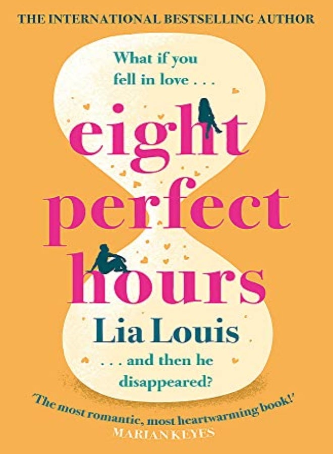 Eight Perfect Hours The Heartwarming And Romantic Love Story Everyone Is Falling For by Louis, Lia Paperback