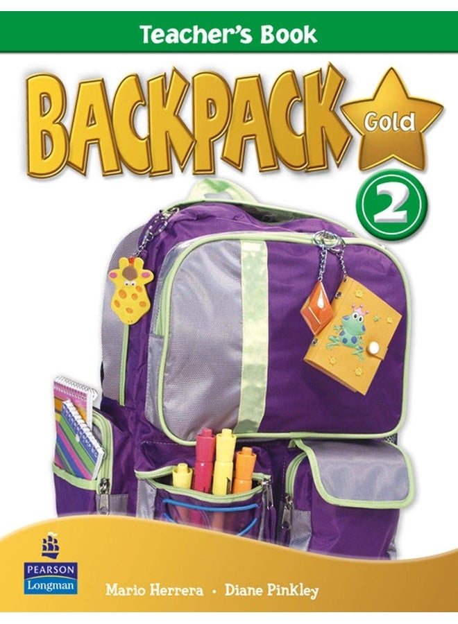 Backpack Gold 2 Teacher's Book New Edition