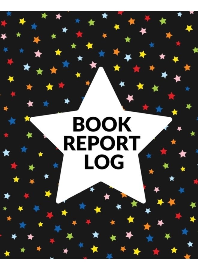Book Report Log Book For Kids Reading Progress Notebook Classroom Reading Assignment Templates Student Book Report Journal With Prompts Homeschool Tracker - Paperback