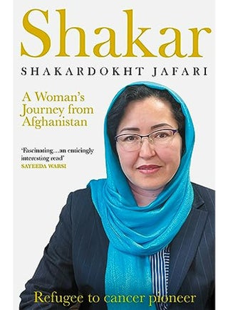 Shakar A Womans Journey From Afghanistan Refugee To Cancer Pioneer By Jafari Shakardokht Paperback - pzsku/ZF11BCD5D15BD19BD60F5Z/45/_/1722519893/9eb84be4-6c70-4874-8705-df8ae1c5529a