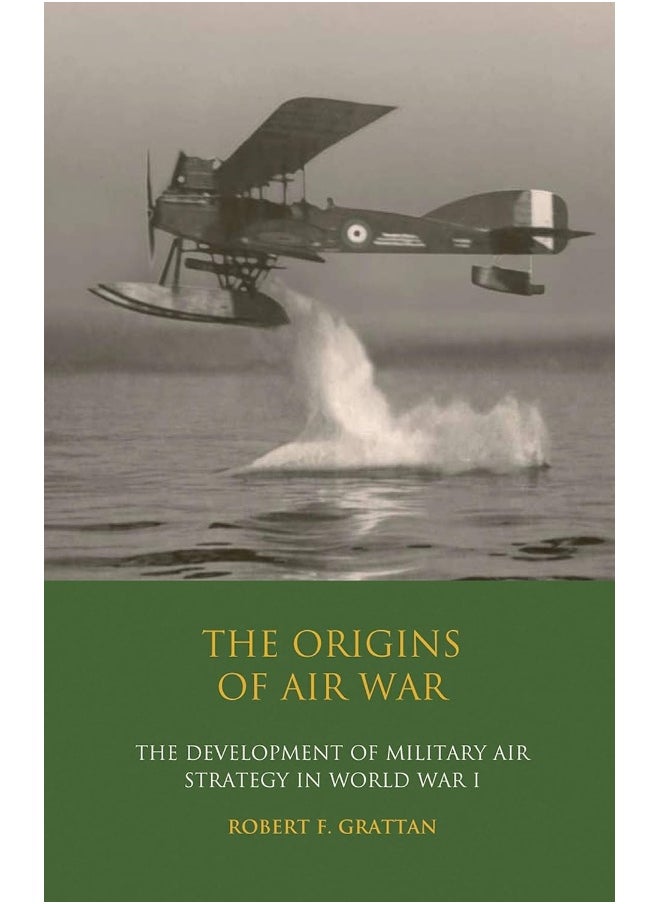 null - The Origins of Air War: Development of Military Air Strategy in World War I - Image 1