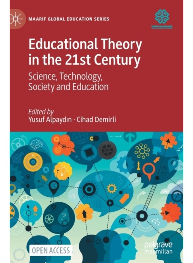Educational Theory in the 21st Century Science Technology Society and Education - Hardback