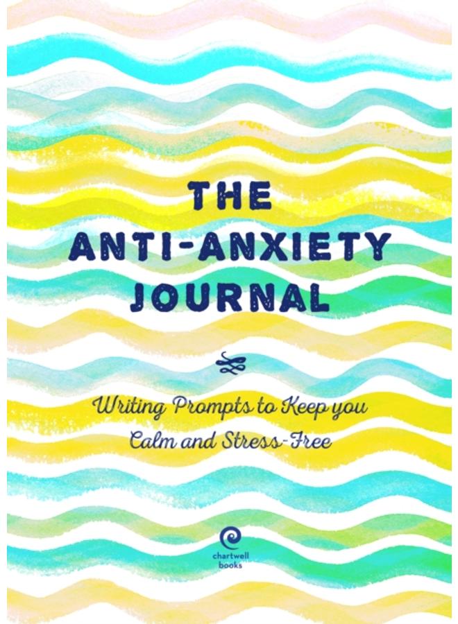 Anti-Anxiety Journal : Writing Prompts to Keep You Calm and Stress-Free Volume 33 