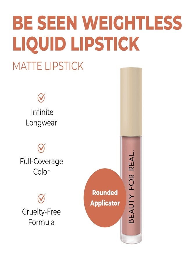 Beauty For Real Be Seen Weightless Liquid Lipstick, Exposure - Neutral Beige Nude - Matte, Full-Coverage, Longwear Color - Non-Drying Formula with Jojoba & Avocado Oils - Cruelty Free - Image 2