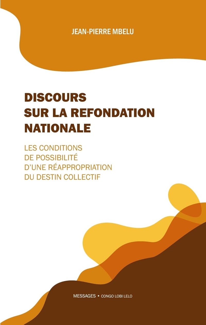 Discours sur la refondation nationale: Les conditions de possibilité d'une réappropriation du destin collectif  - Image 1